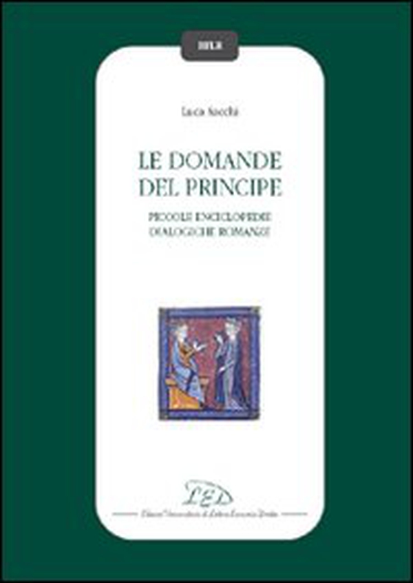 Le domande del principe. Piccole enciclopedie dialogiche romanze - Librerie.coop Le domande del principe. Piccole enciclopedie dialogiche romanze - Librerie.coop