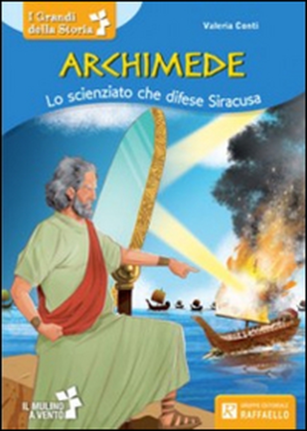 Archimede. Lo scienziato che difese Siracusa - Librerie.coop Archimede. Lo scienziato che difese Siracusa - Librerie.coop
