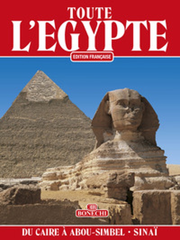 Toute l'Egypte. Du Caire à Abou Simbel et le Sinaï - Librerie.coop Toute l'Egypte. Du Caire à Abou Simbel et le Sinaï - Librerie.coop