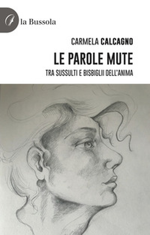 Le parole mute. Tra sussulti e bisbiglii dell'anima - Librerie.coop Le parole mute. Tra sussulti e bisbiglii dell'anima - Librerie.coop