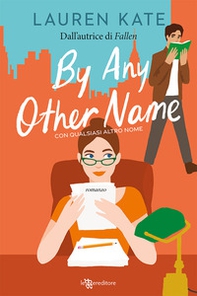 By any other name. Con qualsiasi altro nome - Librerie.coop