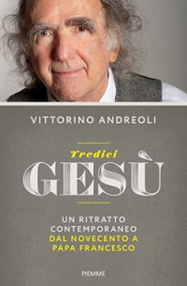 Tredici Gesù. Un ritratto contemporaneo dal Novecento a papa Francesco - Librerie.coop Tredici Gesù. Un ritratto contemporaneo dal Novecento a papa Francesco - Librerie.coop