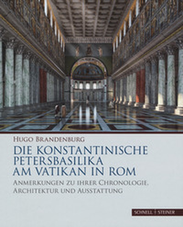 Die konstantinische Petersbasilika am Vatikan in Rom. Anmerkungen zu ihrer Chronologie, Architektur und Ausstattung - Librerie.coop Die konstantinische Petersbasilika am Vatikan in Rom. Anmerkungen zu ihrer Chronologie, Architektur und Ausstattung - Librerie.coop