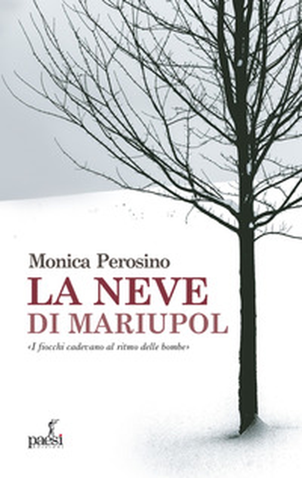La neve di Mariupol - Librerie.coop La neve di Mariupol - Librerie.coop