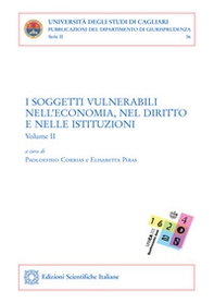 I soggetti vulnerabili nell'economia, nel diritto e nelle istituzioni - Vol. 2 - Librerie.coop