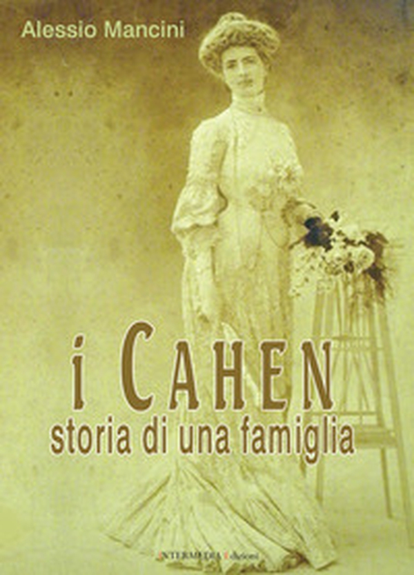 I Cahen. Storia di una famiglia - Librerie.coop I Cahen. Storia di una famiglia - Librerie.coop