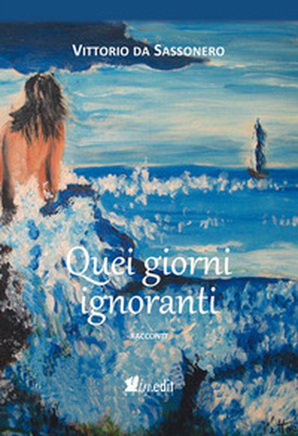 Quei giorni ignoranti - Librerie.coop Quei giorni ignoranti - Librerie.coop