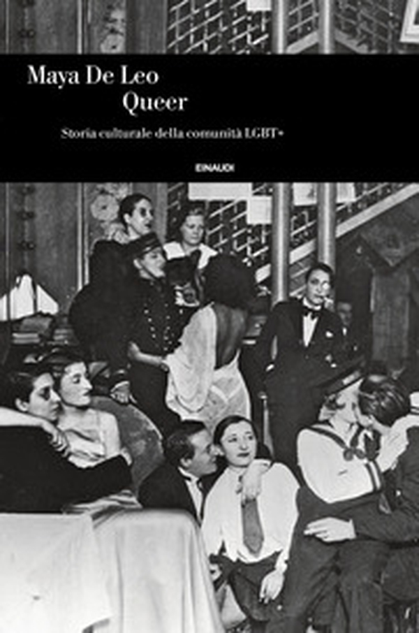 Queer. Storia culturale della comunità LGBT+ - Librerie.coop Queer. Storia culturale della comunità LGBT+ - Librerie.coop