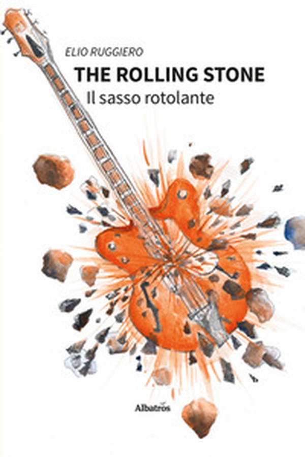 The rolling stone. Il sasso rotolante - Librerie.coop The rolling stone. Il sasso rotolante - Librerie.coop