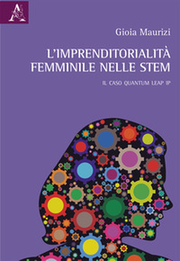 L'imprenditorialità femminile nelle STEM. Il caso Quantum Leap IP - Librerie.coop L'imprenditorialità femminile nelle STEM. Il caso Quantum Leap IP - Librerie.coop