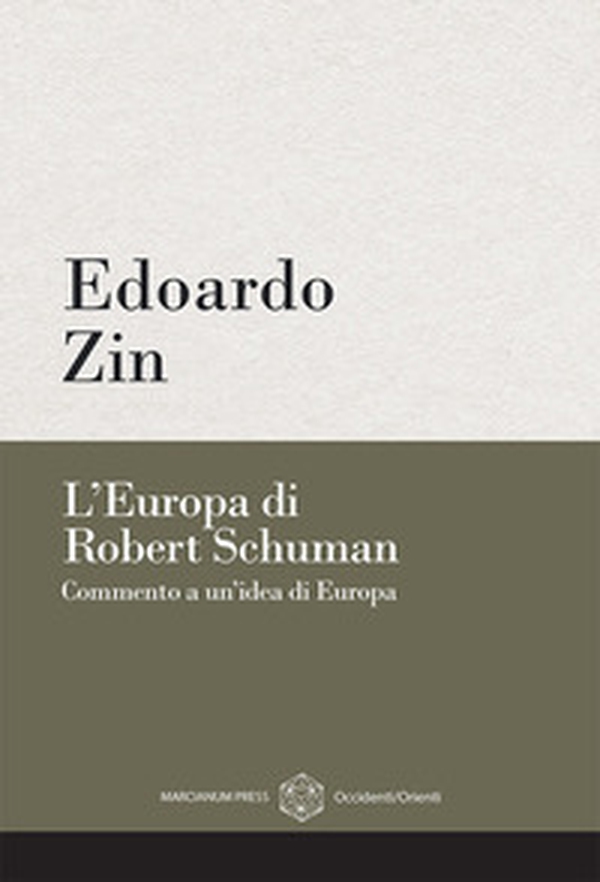 L'Europa di Robert Schuman. Commento a un'idea di Europa - Librerie.coop L'Europa di Robert Schuman. Commento a un'idea di Europa - Librerie.coop