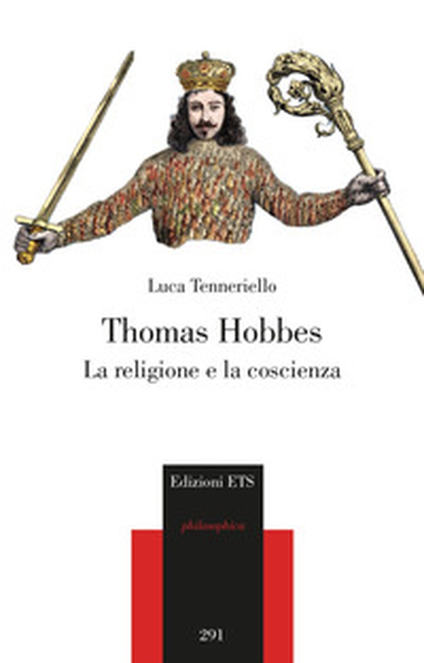 Thomas Hobbes. La religione e la coscienza - Librerie.coop Thomas Hobbes. La religione e la coscienza - Librerie.coop