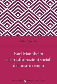 Karl Mannheim e le trasformazioni sociali del nostro tempo - Librerie.coop
