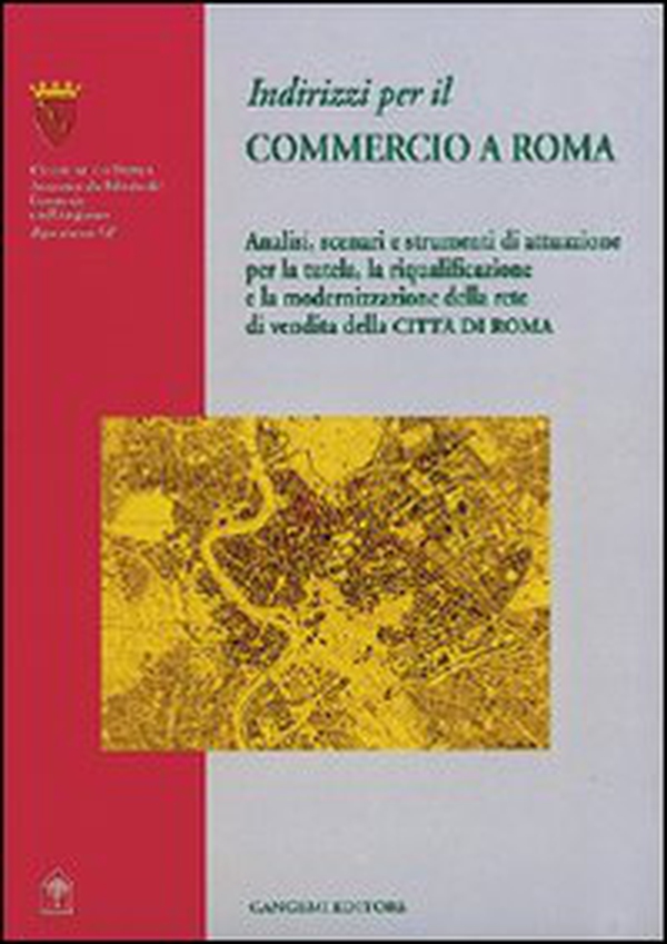 Indirizzi per il commercio a Roma - Librerie.coop Indirizzi per il commercio a Roma - Librerie.coop