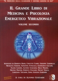 Il grande libro di medicina e psicologia energetico vibrazionale - Vol. 2 - Librerie.coop