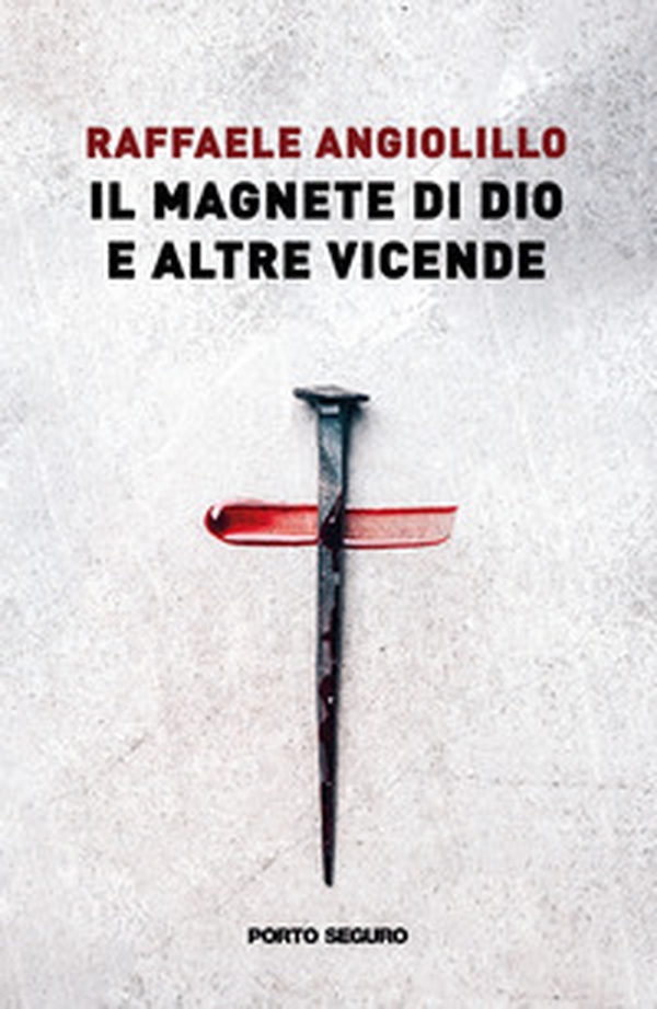 Il magnete di Dio e altre vicende - Librerie.coop Il magnete di Dio e altre vicende - Librerie.coop