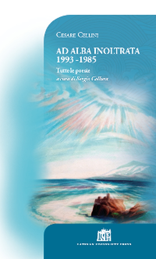 Ad alba inoltrata 1993-1985. Tutte le poesie - Librerie.coop Ad alba inoltrata 1993-1985. Tutte le poesie - Librerie.coop