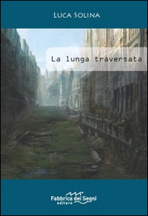 La lunga traversata - Librerie.coop La lunga traversata - Librerie.coop