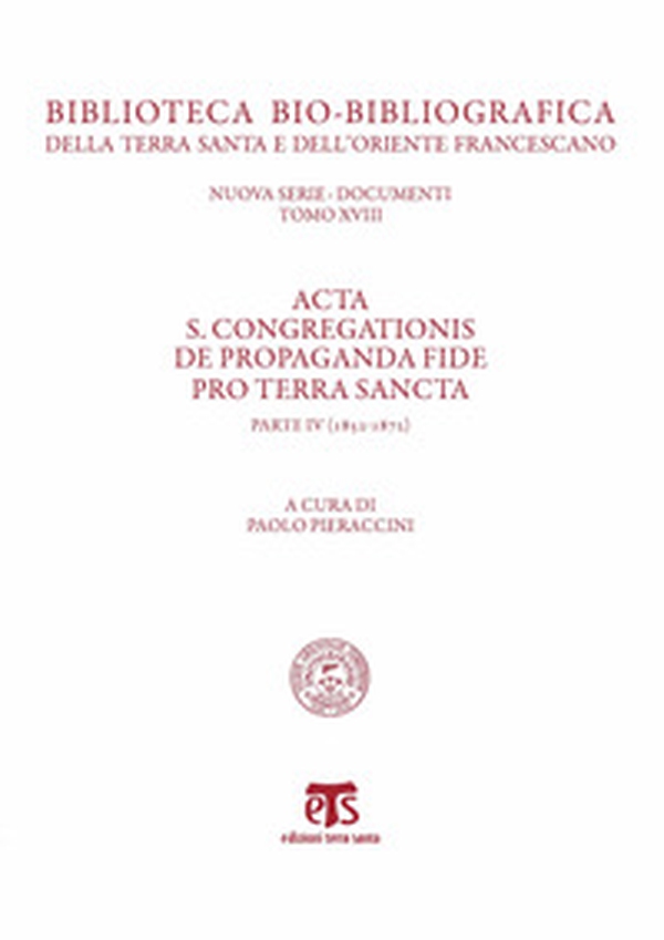 Acta S. Congregationis de Propaganda Fide pro Terra Sancta - Librerie.coop Acta S. Congregationis de Propaganda Fide pro Terra Sancta - Librerie.coop