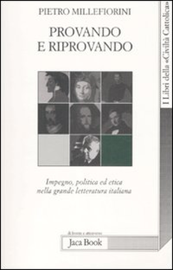 Provando e riprovando. Impegno, politica ed etica nella grande letteratura italiana - Librerie.coop Provando e riprovando. Impegno, politica ed etica nella grande letteratura italiana - Librerie.coop