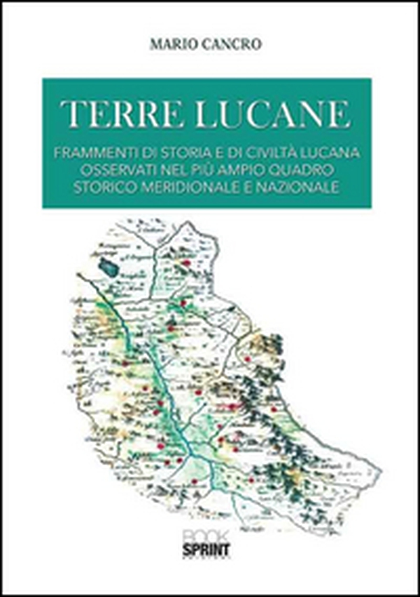 Terre lucane. Frammenti di storia e di civiltà lucana osservati nel più ampio quadro storico meridionale e nazionale - Librerie.coop Terre lucane. Frammenti di storia e di civiltà lucana osservati nel più ampio quadro storico meridionale e nazionale - Librerie.coop
