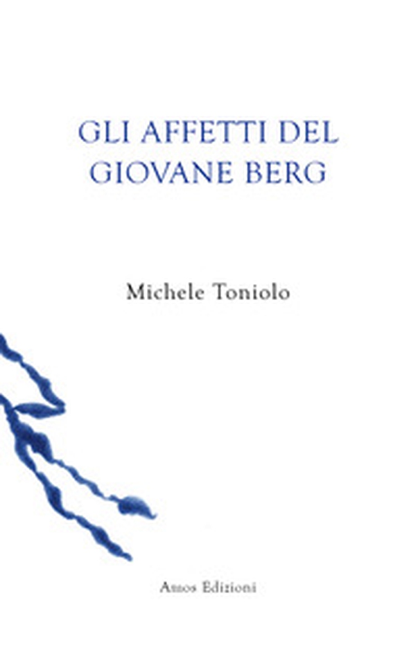 Gli affetti del giovane Berg - Librerie.coop Gli affetti del giovane Berg - Librerie.coop