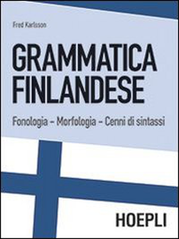Grammatica finlandese. Fonologia. Morfologia. Cenni di sintassi - Librerie.coop Grammatica finlandese. Fonologia. Morfologia. Cenni di sintassi - Librerie.coop