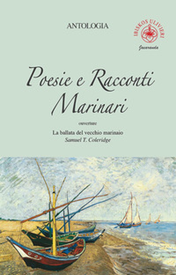 Poesie e racconti marinari. Ouverture «La ballata del vecchio marinaio» di Samuel T. Coleridge - Librerie.coop Poesie e racconti marinari. Ouverture «La ballata del vecchio marinaio» di Samuel T. Coleridge - Librerie.coop