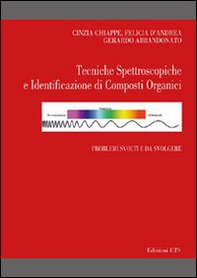 Tecniche spettroscopiche e identificazione di composti organici. Problemi svolti e da svolgere - Librerie.coop