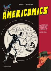 Americomics. Maxi storia dei comics americani 1900-1950 - Librerie.coop