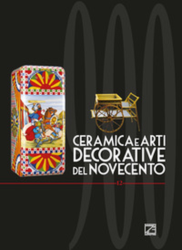 Ceramica e arti decorative del Novecento. Ediz. italiana e inglese - Vol. 12 - Librerie.coop Ceramica e arti decorative del Novecento. Ediz. italiana e inglese - Vol. 12 - Librerie.coop