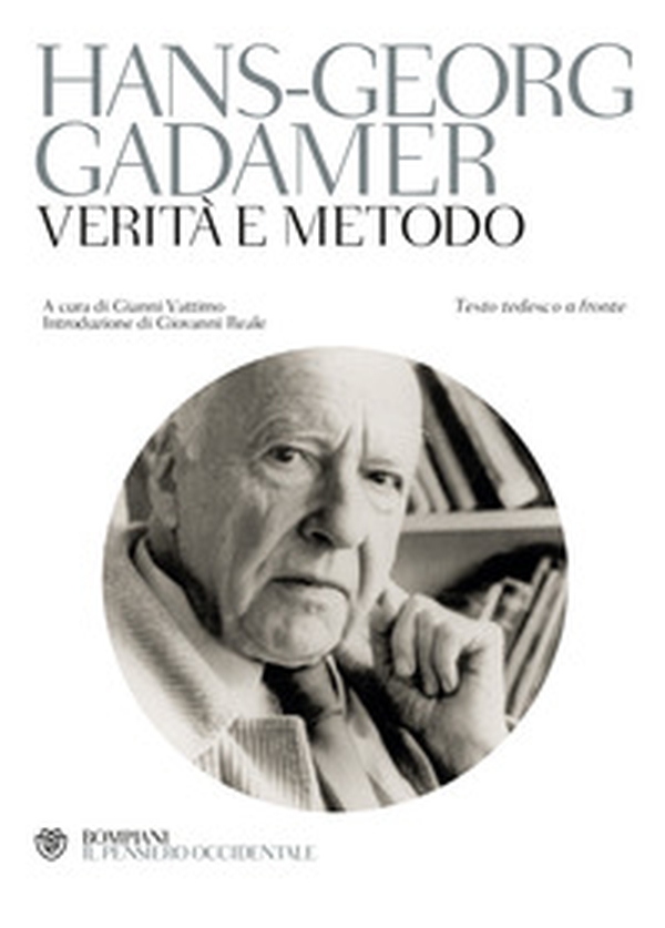 Verità e metodo. Testo tedesco a fronte - Librerie.coop Verità e metodo. Testo tedesco a fronte - Librerie.coop
