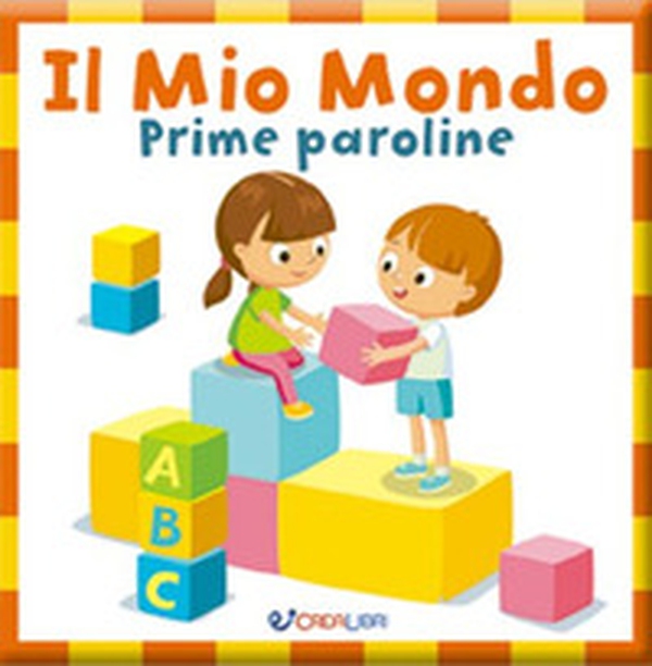Il mio mondo. Prime paroline. Baby book - Librerie.coop Il mio mondo. Prime paroline. Baby book - Librerie.coop