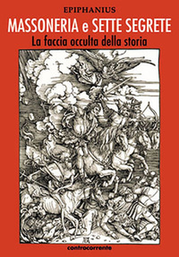 Massoneria e sette segrete. La faccia occulta della storia - Librerie.coop Massoneria e sette segrete. La faccia occulta della storia - Librerie.coop