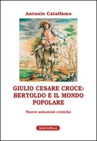 Giulio Cesare Croce. Bertoldo e il mondo popolare - Librerie.coop