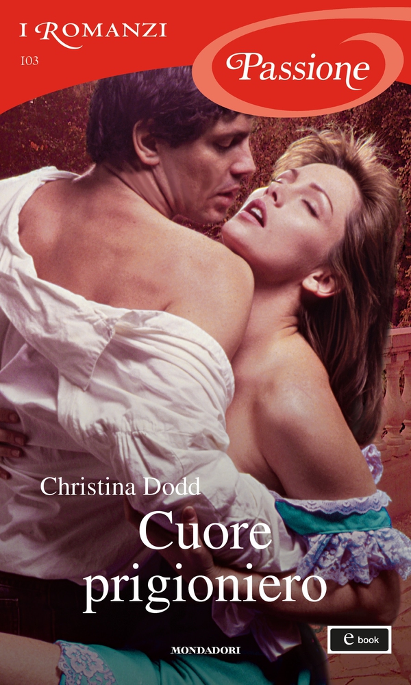 Cuore prigioniero (I Romanzi Passione) - Librerie.coop Cuore prigioniero (I Romanzi Passione) - Librerie.coop