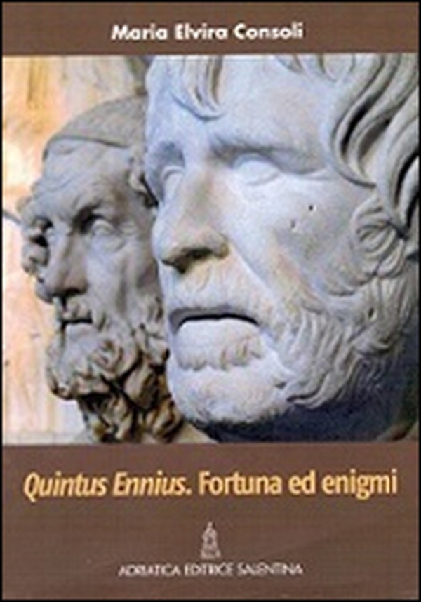 Quintus Ennius. Fortuna ed enigmi - Librerie.coop Quintus Ennius. Fortuna ed enigmi - Librerie.coop