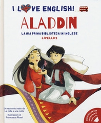 Aladdin racconto tratto da Le mille e una notte. Livello 2. Ediz. italiana e inglese - Librerie.coop