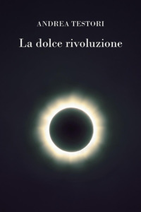 La dolce rivoluzione - Librerie.coop La dolce rivoluzione - Librerie.coop