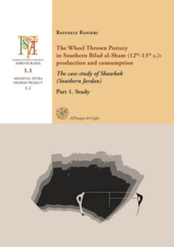 The Wheel Thrown Pottery in Southern Bilad al-Sham (12th-13th c.): production and consumption. The case-study of Shawbak (Southern Jordan) - Vol. 1 - Librerie.coop The Wheel Thrown Pottery in Southern Bilad al-Sham (12th-13th c.): production and consumption. The case-study of Shawbak (Southern Jordan) - Vol. 1 - Librerie.coop