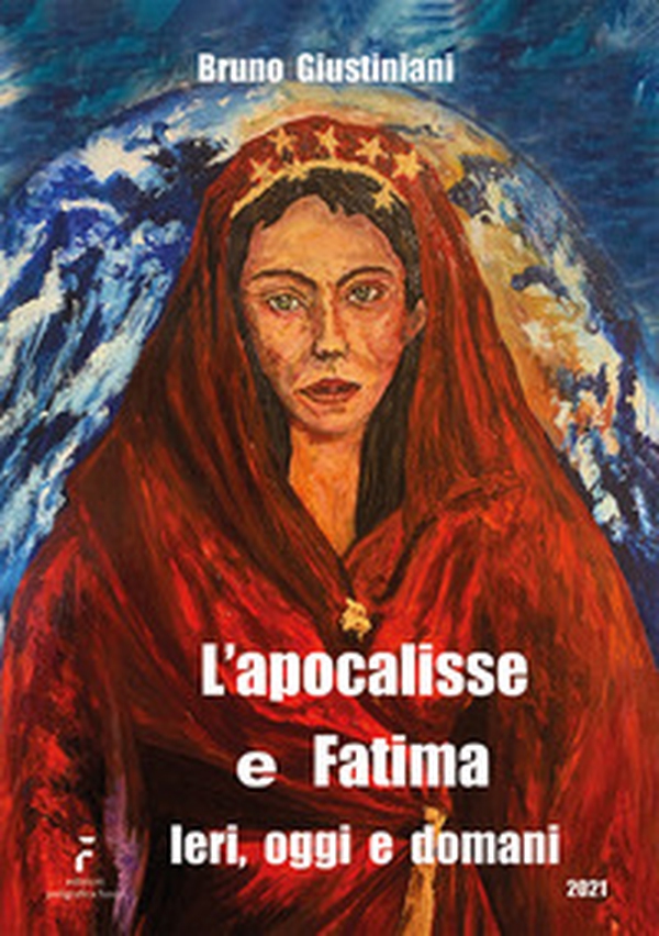 L'apocalisse e Fatima. Ieri, oggi e domani - Librerie.coop L'apocalisse e Fatima. Ieri, oggi e domani - Librerie.coop