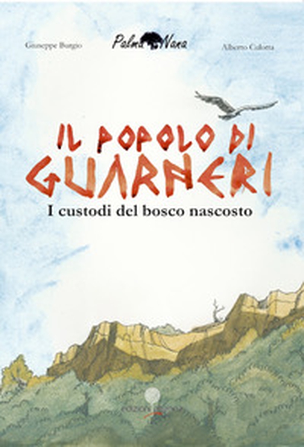 Il popolo di Guarneri. I custodi del bosco nascosto - Librerie.coop Il popolo di Guarneri. I custodi del bosco nascosto - Librerie.coop