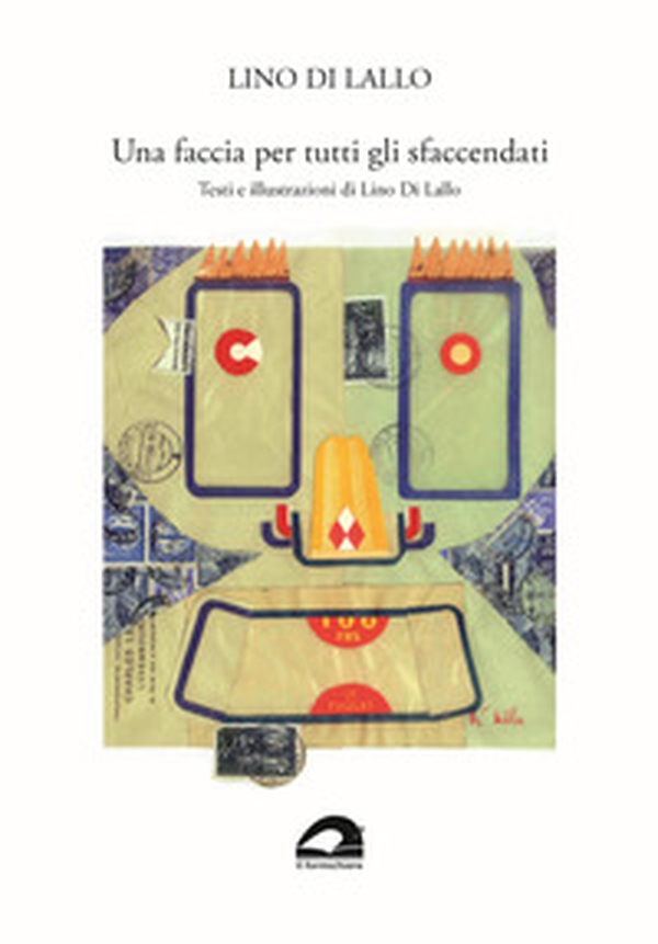 Una faccia per tutti gli sfaccendati - Librerie.coop Una faccia per tutti gli sfaccendati - Librerie.coop