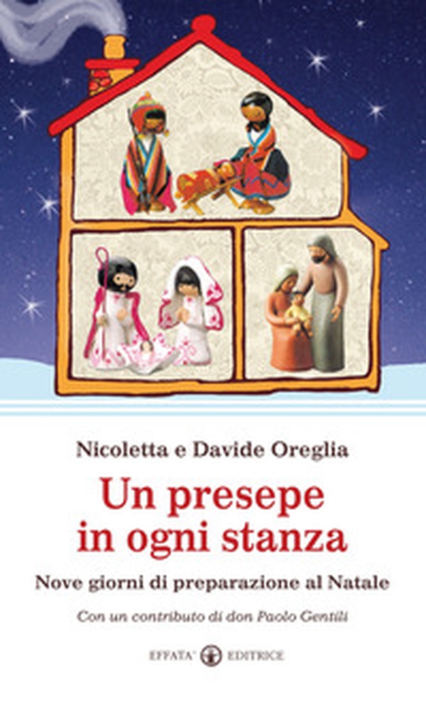 Un presepe in ogni stanza. Nove giorni di preparazione al Natale - Librerie.coop Un presepe in ogni stanza. Nove giorni di preparazione al Natale - Librerie.coop