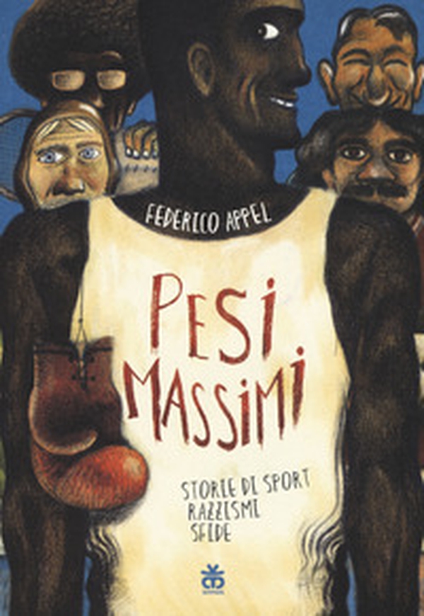 Pesi massimi. Storie di sport, razzismi, sfide - Librerie.coop Pesi massimi. Storie di sport, razzismi, sfide - Librerie.coop
