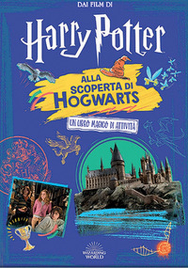 Alla scoperta di Hogwarts. Harry Potter - Librerie.coop Alla scoperta di Hogwarts. Harry Potter - Librerie.coop