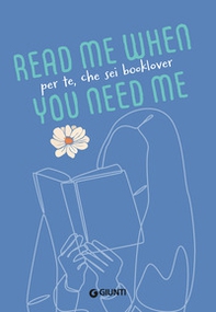 Per te, che sei booklover. Read me when you need me - Librerie.coop