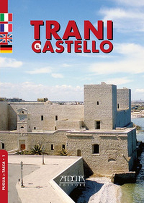 Trani. Il castello. Ediz. italiana, francese, inglese e tedesca - Librerie.coop Trani. Il castello. Ediz. italiana, francese, inglese e tedesca - Librerie.coop