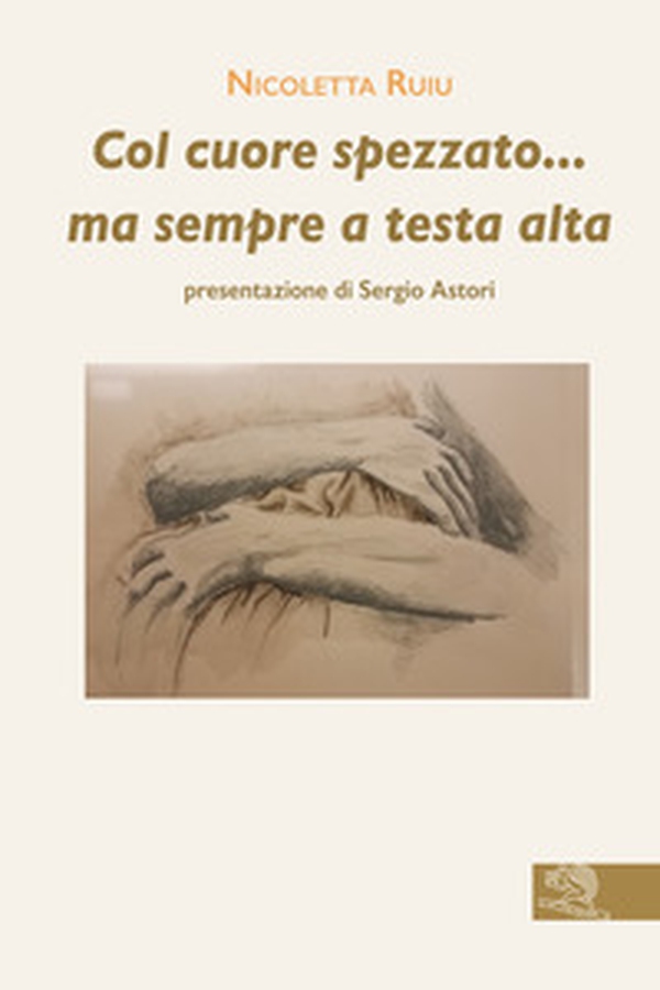 Col cuore spezzato... ma sempre a testa alta - Librerie.coop Col cuore spezzato... ma sempre a testa alta - Librerie.coop