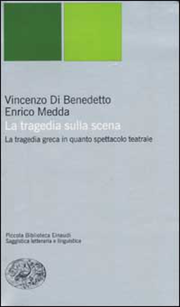 La tragedia sulla scena. La tragedia greca in quanto spettacolo teatrale - Librerie.coop La tragedia sulla scena. La tragedia greca in quanto spettacolo teatrale - Librerie.coop